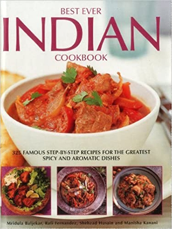Best Ever Indian Cookbook 325 Famous Step By Step Recipes