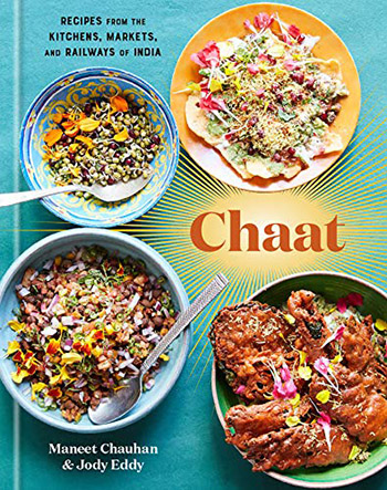 Chaat Recipes From The Kitchens Markets And Railways Of India