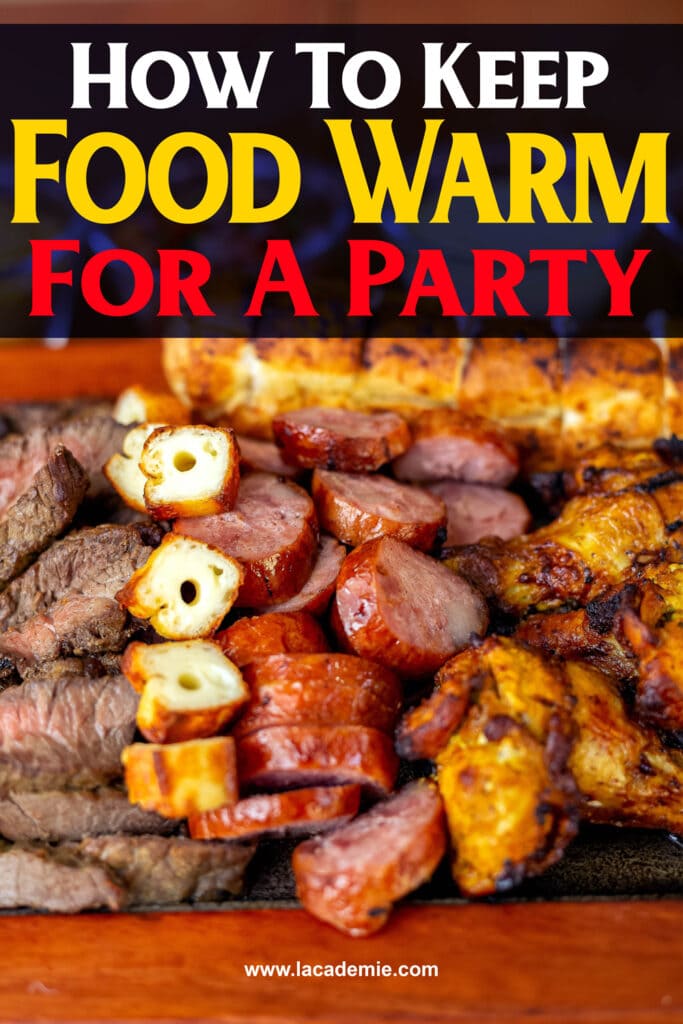 How To Keep Food Warm For A Party