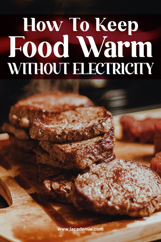 How To Keep Food Warm Without Electricity
