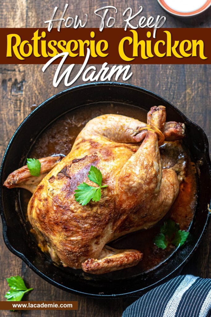 How To Keep Rotisserie Chicken Warm