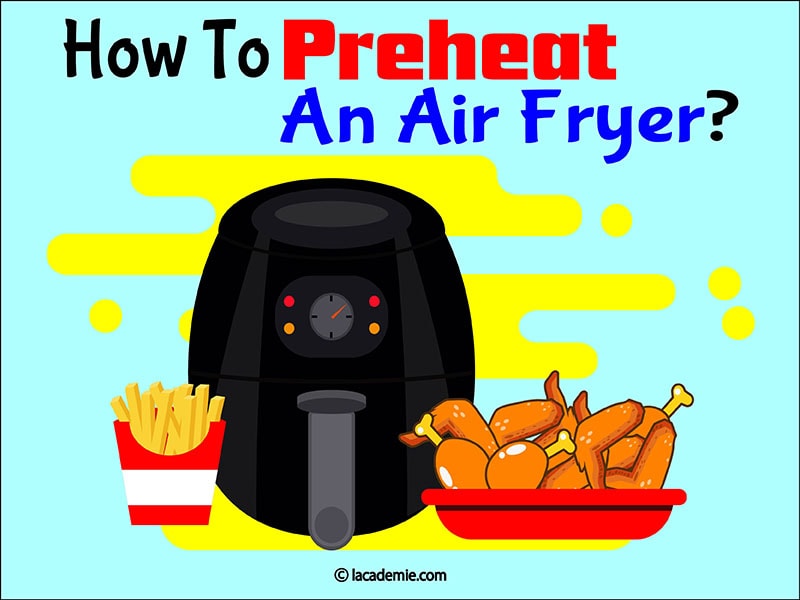 How To Preheat An Air Frye