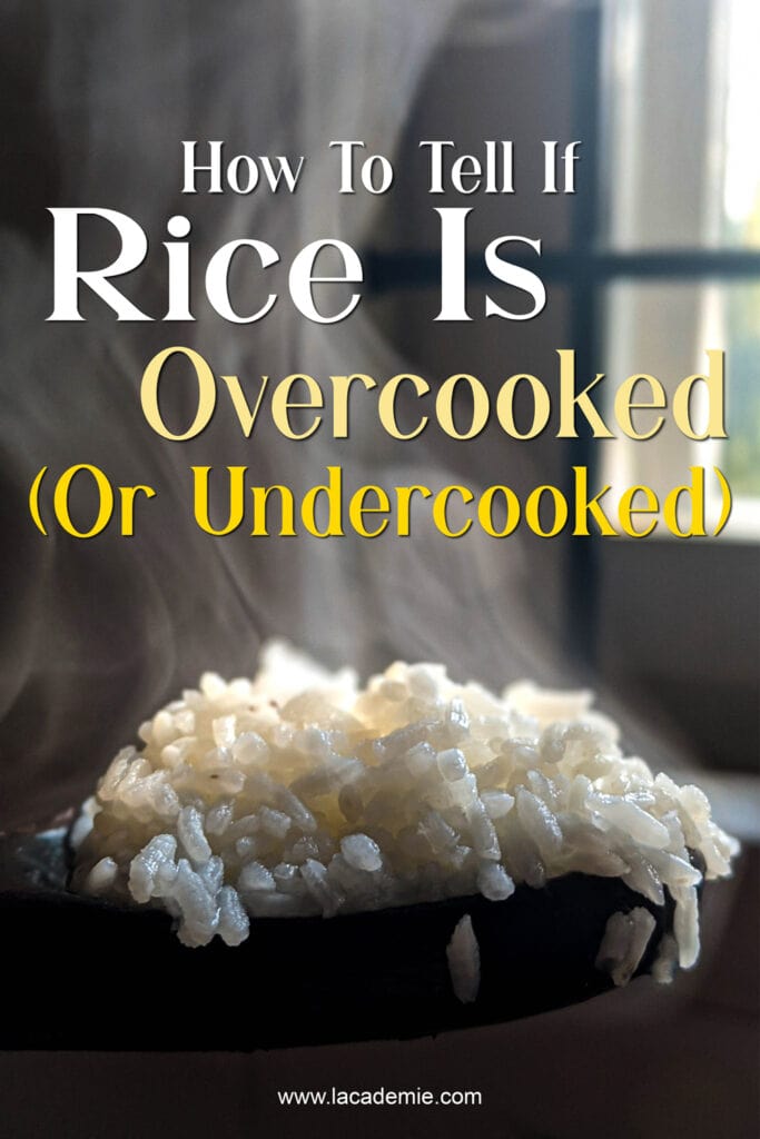 How To Tell If Rice Is Overcooked