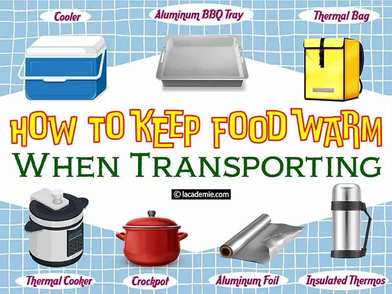 Keep Food Warm When Transporting