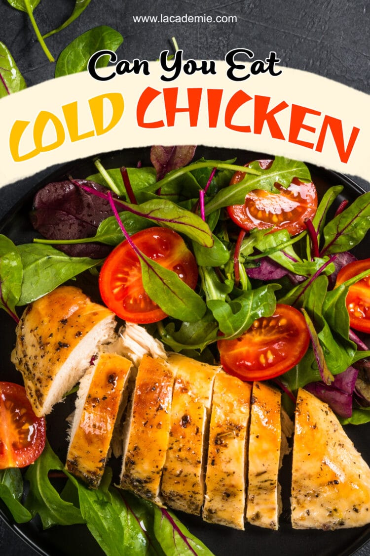 Eating Cold Chicken Is It Safe? (2024 Guide)