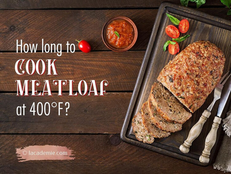 Ideal Meatloaf Cook Time at 400°F in 2024