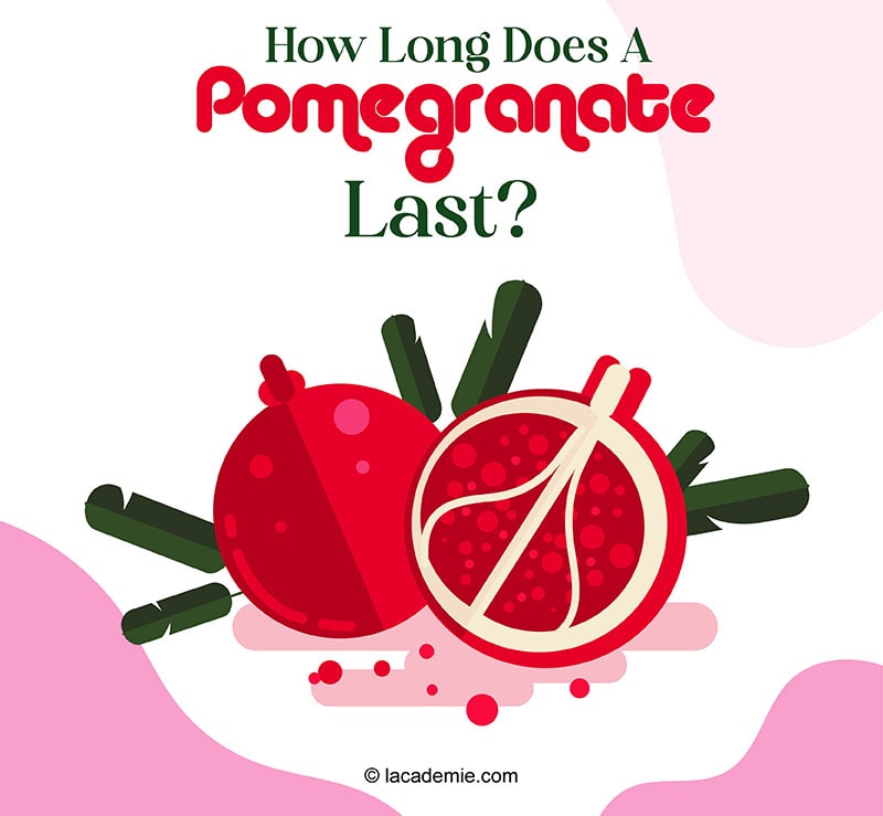 Does A Pomegranate Last