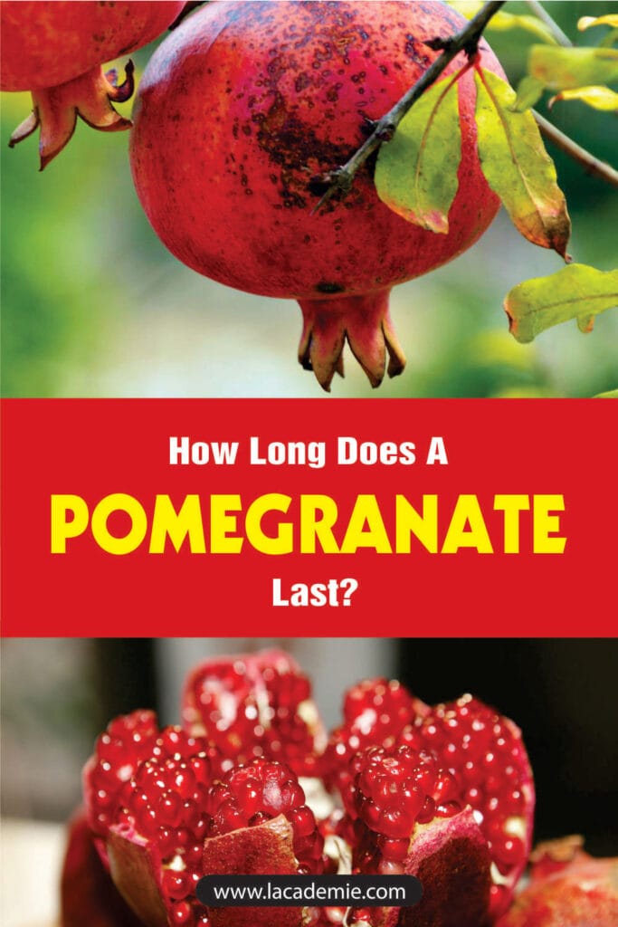 How Long Does A Pomegranate Last