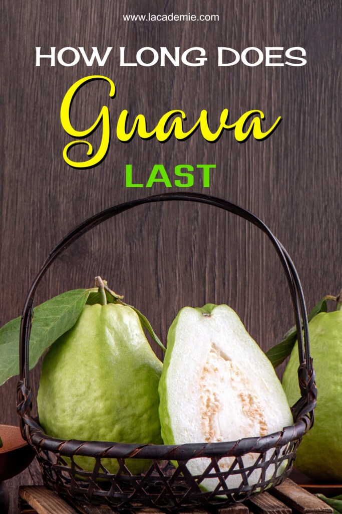How Long Does Guava Last