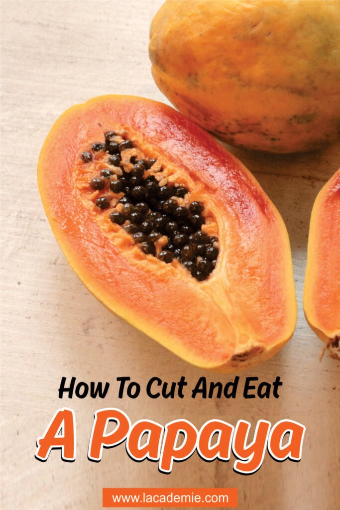 How To Cut And Eat A Papaya