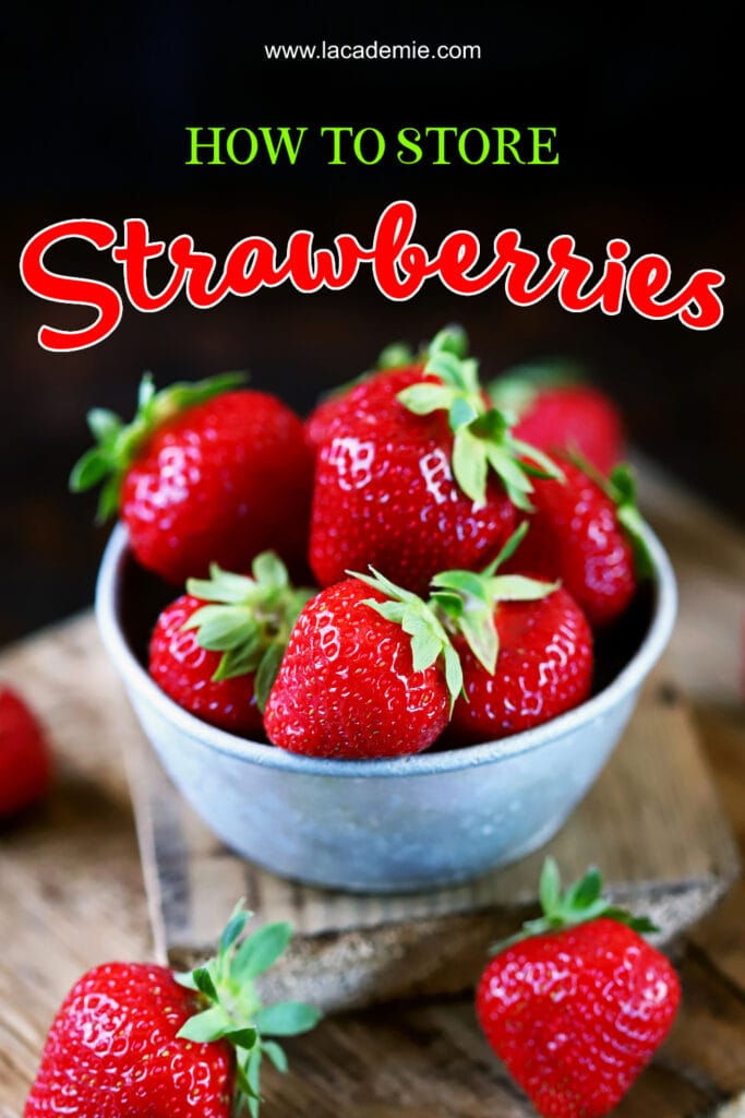 How To Store Strawberries