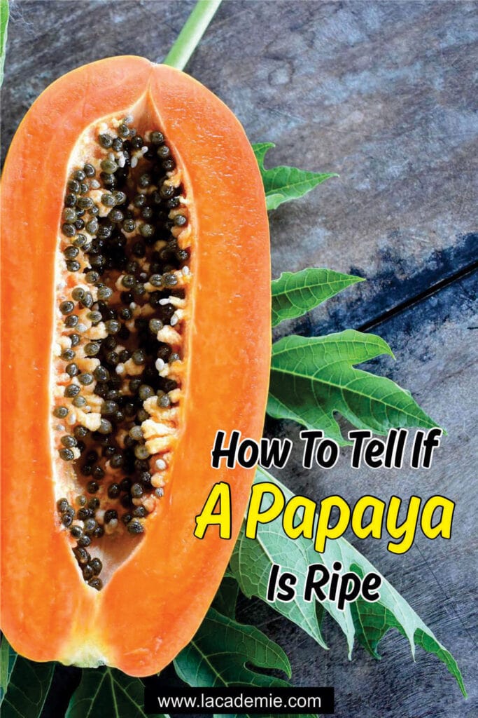 How To Tell If A Papaya Is Ripe