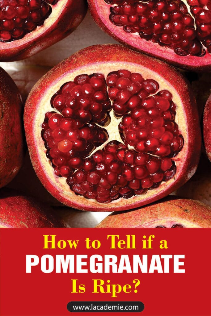 How to Tell if A Pomegranate Is Ripe