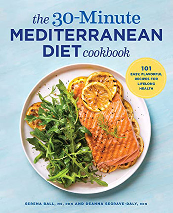 The 30 Minute Mediterranean Diet Cookbook