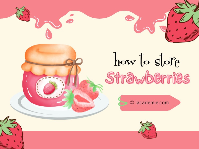 Ways To Keep Your Strawberries