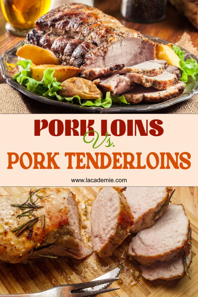 Pork Loins Vs. Pork Tenderloins
