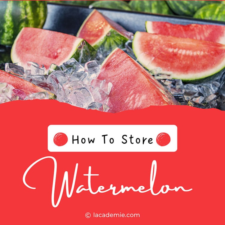 Top Tips for Storing Watermelon 2024