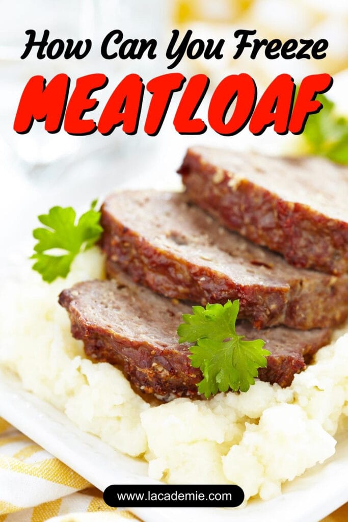 How Can You Freeze Meatloaf