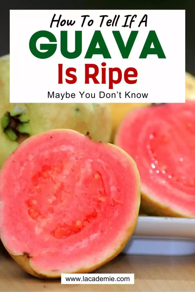 How To Tell If A Guava Is Ripe